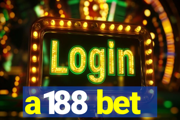 a188 bet